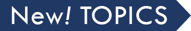 New！TOPICS